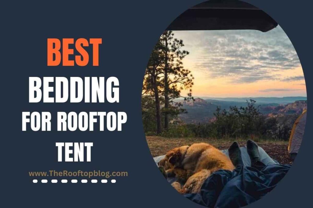 Best Bedding For Roof Top Tent